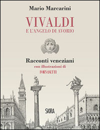 9788857230344 - Vivaldi e l'angelo di avorio. Racconti veneziani