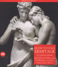9788857234175 - Museo Statale Ermitage. La scultura italiana dal XIV al XVI secolo. Da Bernini a Canova. Catalogo della collezione. Ediz