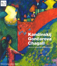 9788857242866 - Kandinskij, Goncarova, Chagall. Sacro e bellezza. Ediz. a colori