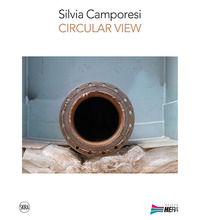 9788857243580 - Silvia Camporesi. Circular view. Ediz. a colori