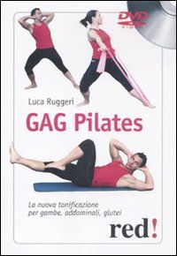 9788857302751 - Gag pilates. La nuova tonificazione per gambe, addominali, glutei. DVD
