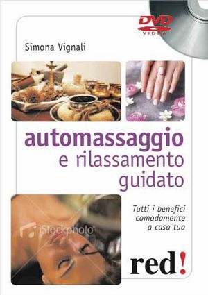 9788857303918 - Automassaggio e rilassamento guidato