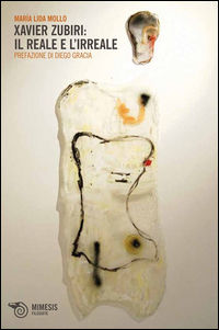 9788857515199 - Xavier Zubiri. Il reale e l'irreale