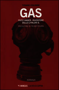 9788857520575 - Gas. Fritz Haber, inventore dello Zyklon B.