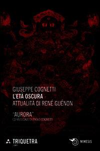 9788857522319 - L'età oscura. Attualità di René Guénon. Con CD Audio