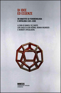 9788857523798 - Di idee ed essenze. Un dibattito su fenomenologia e ontologia (1921-1930)