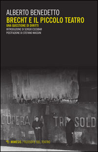 9788857532318 - Brecht e il Piccolo teatro. Una questione di diritti