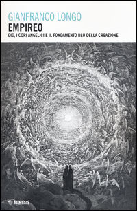 9788857534251 - Empireo. Dio, i cori angelici e il fondamento blu della creazione