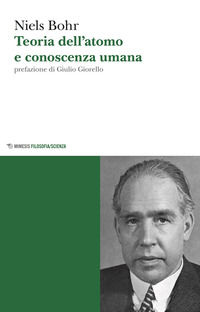 9788857537276 - Teoria dell'atomo e conoscenza umana