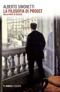 9788857545721 - La filosofia di Proust. Dalla parte di Deleuze