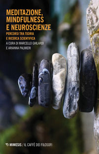 9788857557632 - Meditazione, mindfulness e neuroscienze. Percorsi per il benessere della mente e del corpo