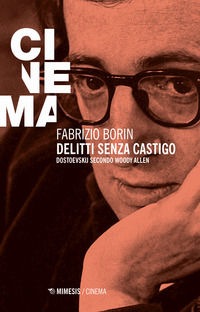 9788857561424 - Delitti senza castigo. Dostoevskij secondo Woody Allen