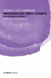 9788857577104 - Rimontaggi del tempo sofferto. L'occhio della storia. Vol. 2