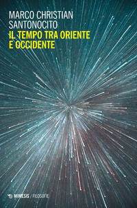 9788857590066 - Il tempo tra oriente e occidente