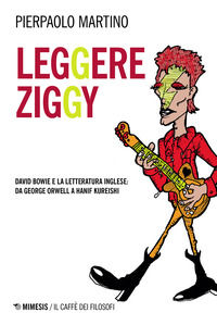 9788857592275 - Leggere Ziggy. David Bowie e la letteratura inglese: da George Orwell a Hanif Kureishi