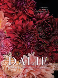 9788857609652 - Dalie. Le cultivar più belle per la casa e il giardino