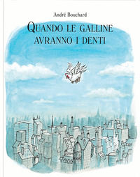 9788857612508 - Quando le galline avranno i denti. Ediz. a colori