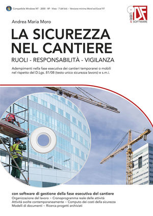9788857901114 - La sicurezza nel cantiere. Ruoli, responsabilità, vigilanza. Con CD-ROM