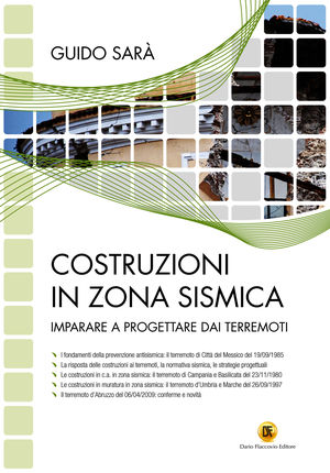 Costruzioni in zona sismica. Imparare a progettare dai terremoti. Ediz. illustrata