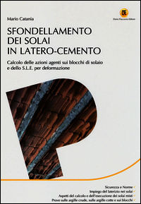 9788857903255 - Sfondellamento dei solai in latero-cemento. Calcolo delle azioni agenti sui blocchi di solaio e dello S.L.E. per deforma