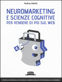 9788857905662 - Neuromarketing e scienze cognitive per vendere di più sul web. Il modello Emotional Journey