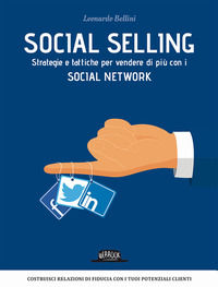9788857907185 - Social selling. Strategie e tattiche per vendere di più con i social network