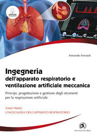 9788857913599 - Ingegneria dell'apparato respiratorio e ventilazione artificiale meccanica. Principi, progettazione e gestione degli str