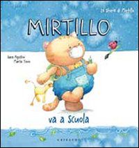 9788858003787 - Mirtillo va a scuola