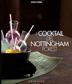 9788858009871 - I cocktail del Nottingham Forest. Con la traduzione in inglese delle ricette
