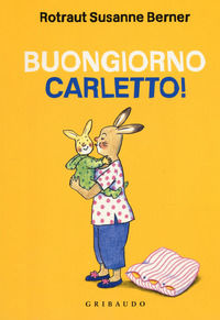 9788858016893 - Buongiorno Carletto! Ediz. a colori