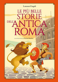 9788858021323 - Le più belle storie dell'antica Roma