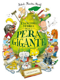 9788858022290 - L'incredibile storia della pera gigante. Ediz. a colori
