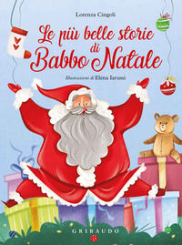 9788858024201 - Le più belle storie di Babbo Natale. Ediz. a colori
