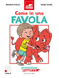 9788858025680 - Come in una favola. Primissime letture. Livello 1. Ediz. a colori
