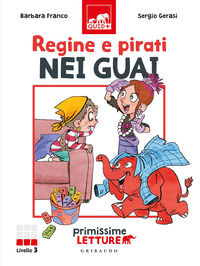 9788858025727 - Regine e pirati nei guai. Primissime letture. Livello 3. Ediz. a colori