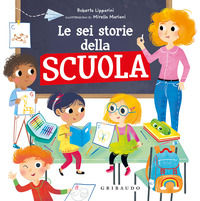 9788858038314 - Le sei storie della scuola. Ediz. illustrata