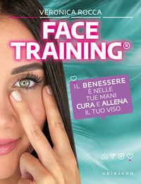 9788858042489 - Face training. Il benessere è nelle tue mani. Cura e allena il tuo viso. Con Contenuto digitale per accesso online