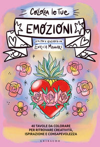 9788858042656 - Colora le tue emozioni. 40 tavole da colorare per ritrovare creatività, ispirazione e consapevolezza