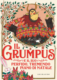 9788858047200 - Il Grumpus e il suo perfido, tremendo piano di Natale. Ediz. illustrata
