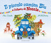9788858052334 - Il piccolo camion blu e l'albero di Natale. Ediz. a colori