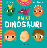 9788858057742 - Amici dinosauri. Tira gira scopri. Ediz. a colori