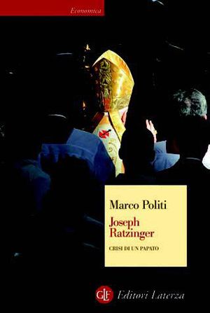 9788858106051 - Joseph Ratzinger. Crisi di un papato