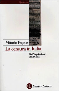 9788858111000 - La censura in Italia. Dall'inquisizione alla polizia