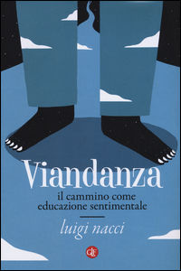 9788858123416 - Viandanza. Il cammino come educazione sentimentale