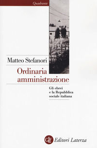 9788858127797 - Ordinaria amministrazione. Gli ebrei e la Repubblica sociale italiana