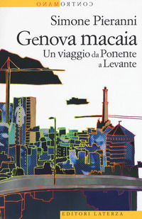 9788858128053 - Genova macaia. Un viaggio da Ponente a Levante