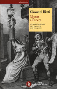 9788858128879 - Mozart all'opera. Le nozze di Figaro. Don Giovanni. Così fan tutte