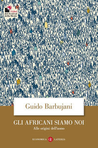 9788858130995 - Gli africani siamo noi. Alle origini dell'uomo