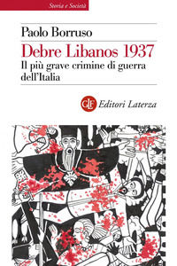 9788858139639 - Debre Libanos 1937. Il più grave crimine di guerra dell'Italia