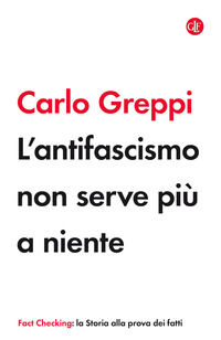 9788858140376 - L'antifascismo non serve più a niente